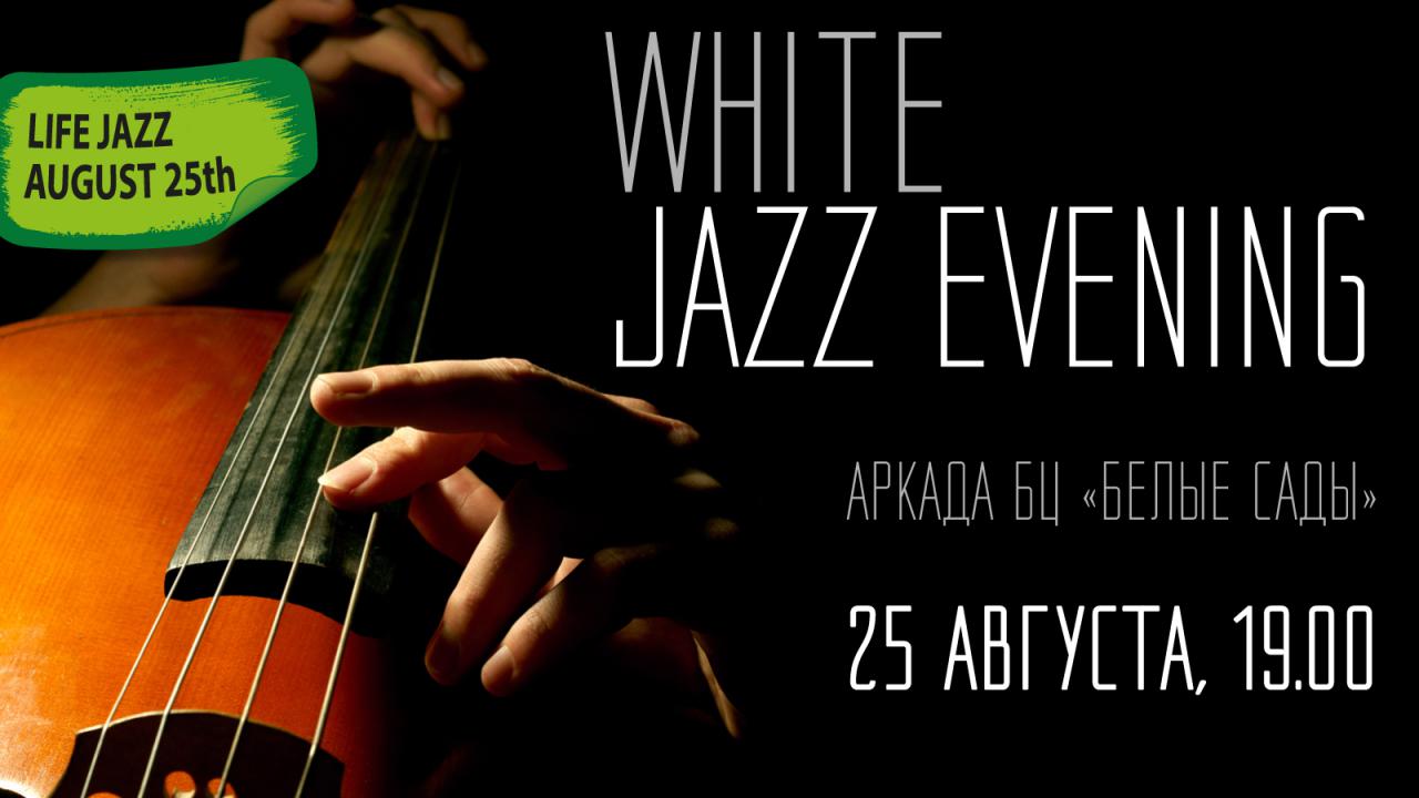 White Jazz Evening: Part 2